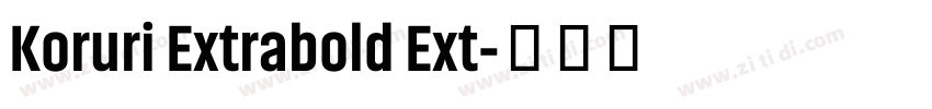 Koruri Extrabold Ext字体转换